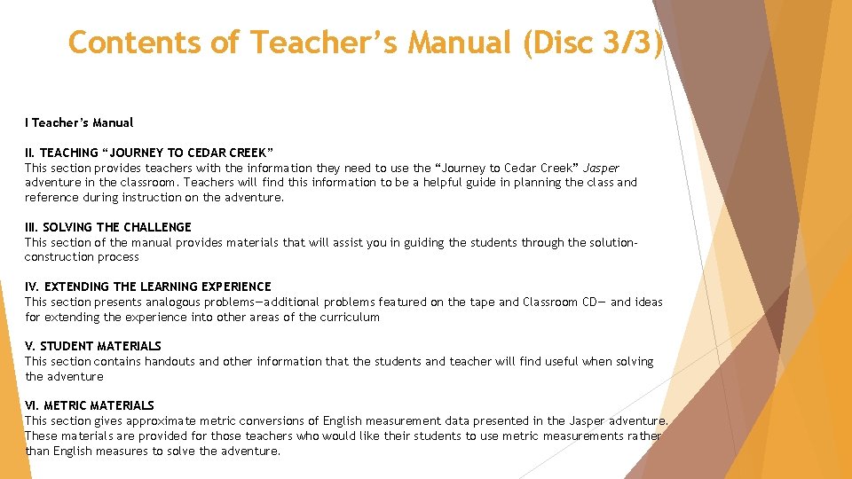 Contents of Teacher’s Manual (Disc 3/3) I Teacher’s Manual II. TEACHING “JOURNEY TO CEDAR