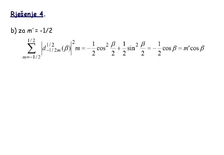 Rješenje 4. b) za m’ = -1/2 