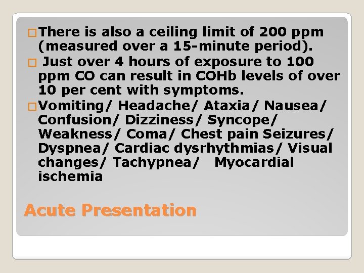 �There is also a ceiling limit of 200 ppm (measured over a 15 -minute