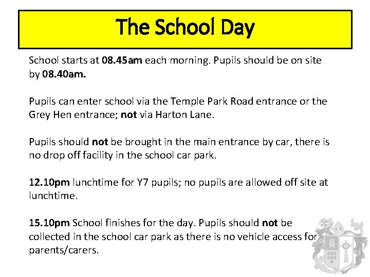 The School Day School starts at 08. 45 am each morning. Pupils should be
