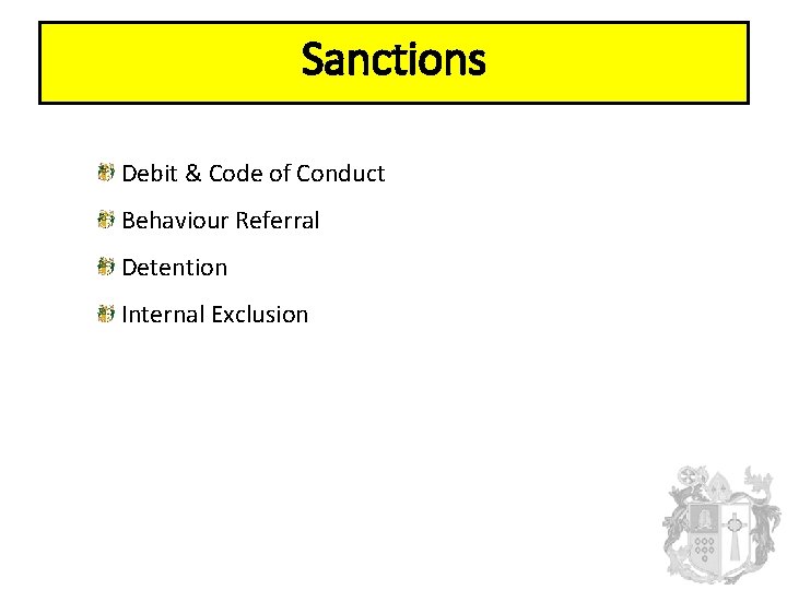 Sanctions Debit & Code of Conduct Behaviour Referral Detention Internal Exclusion 
