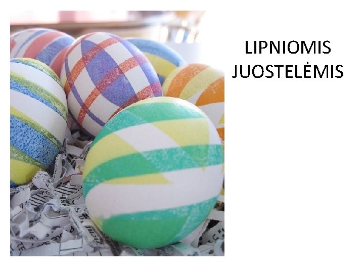 LIPNIOMIS JUOSTELĖMIS 