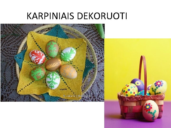 KARPINIAIS DEKORUOTI 