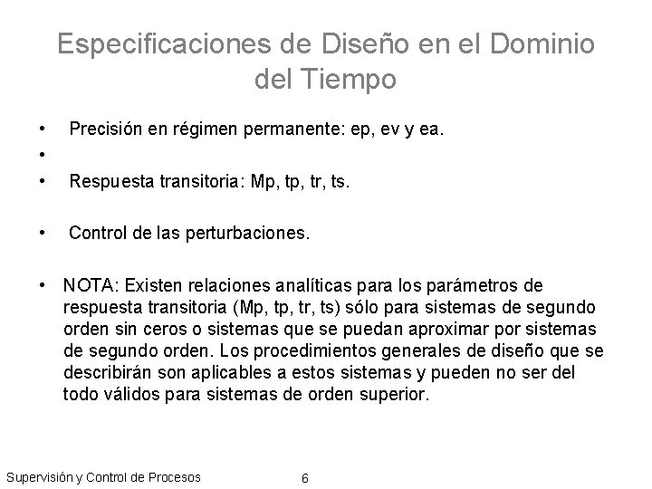 Especificaciones de Diseño en el Dominio del Tiempo • • • Precisión en régimen