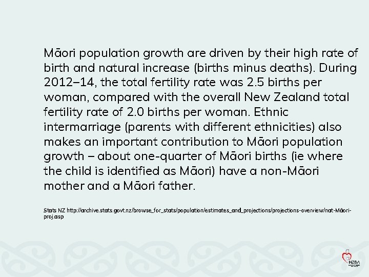 Māori population growth are driven by their high rate of birth and natural increase