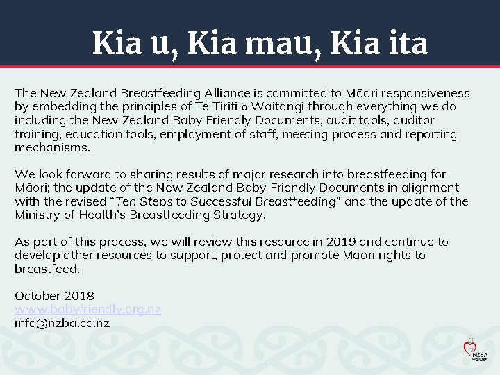 Kia u, Kia mau, Kia ita The New Zealand Breastfeeding Alliance is committed to