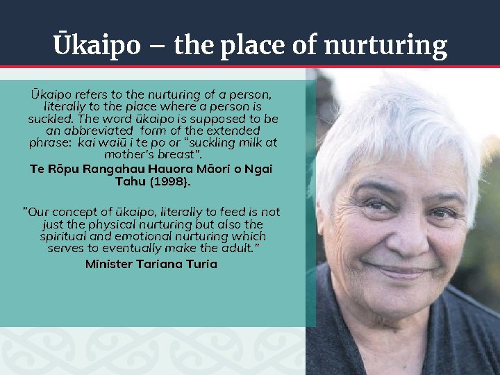 Ūkaipo – the place of nurturing Ūkaipo refers to the nurturing of a person,