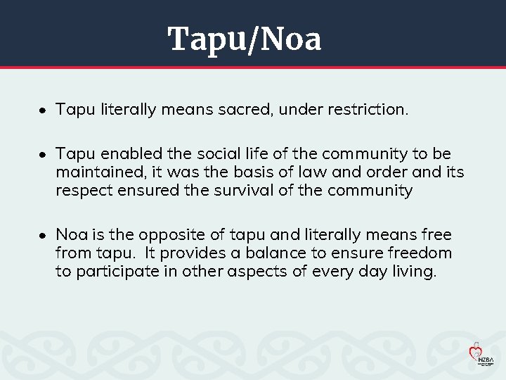 Tapu/Noa • Tapu literally means sacred, under restriction. • Tapu enabled the social life