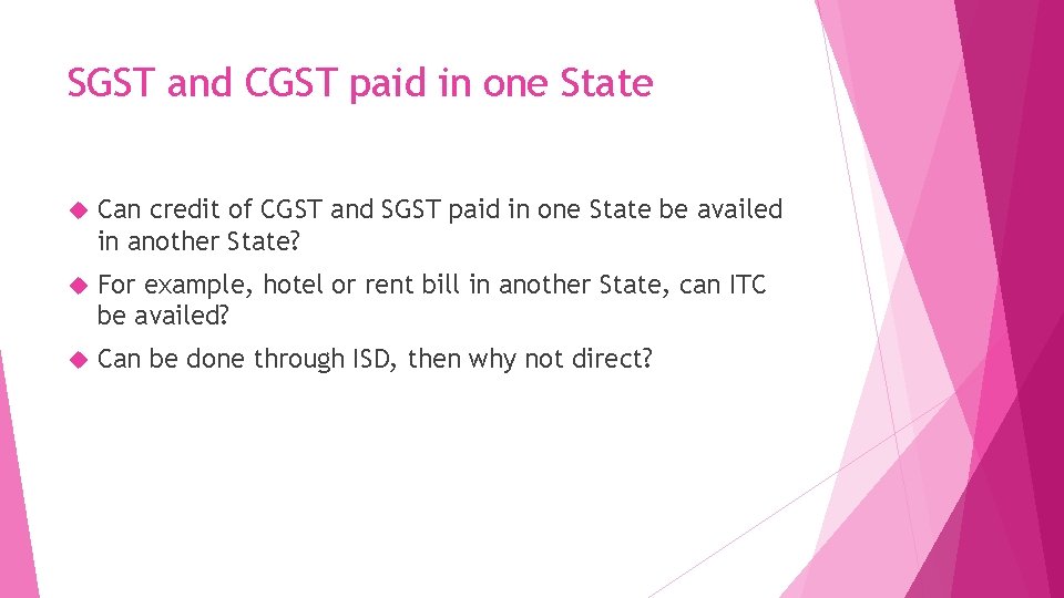 SGST and CGST paid in one State Can credit of CGST and SGST paid