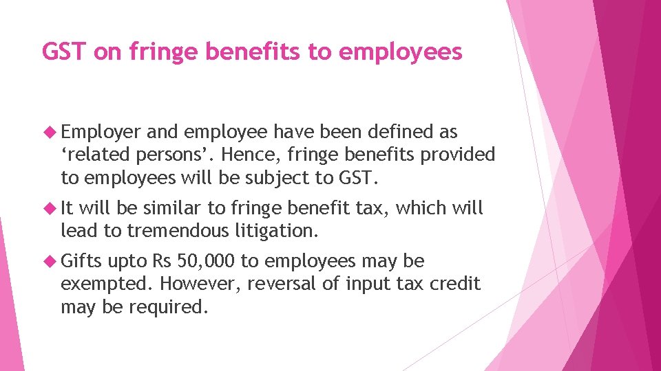 GST on fringe benefits to employees Employer and employee have been defined as ‘related
