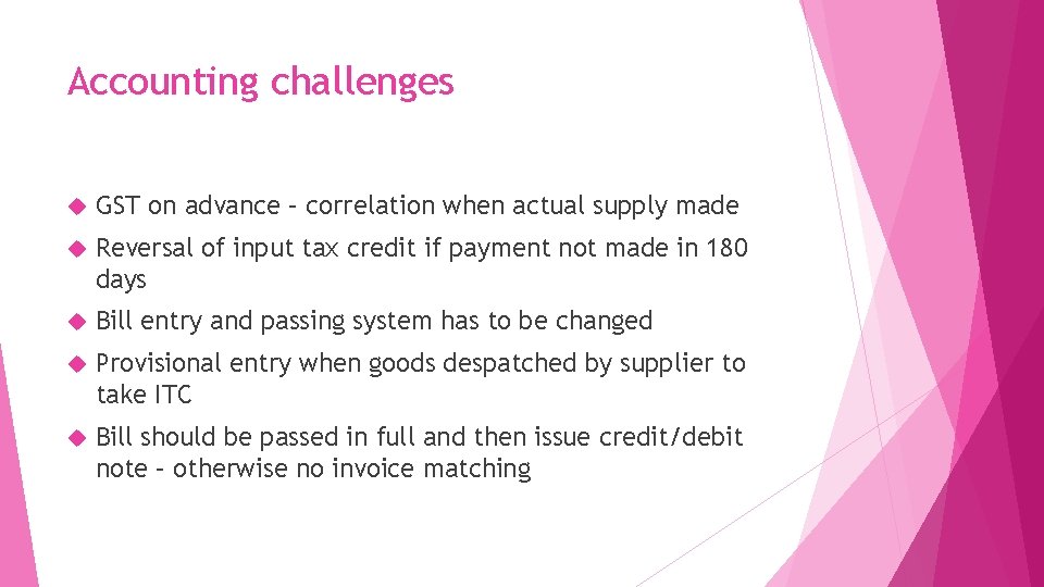 Accounting challenges GST on advance – correlation when actual supply made Reversal of input