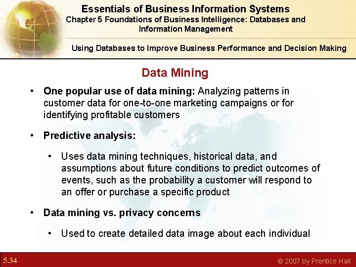 Essentials of Business Information Systems Chapter 5 Foundations of Business Intelligence: Databases and Information