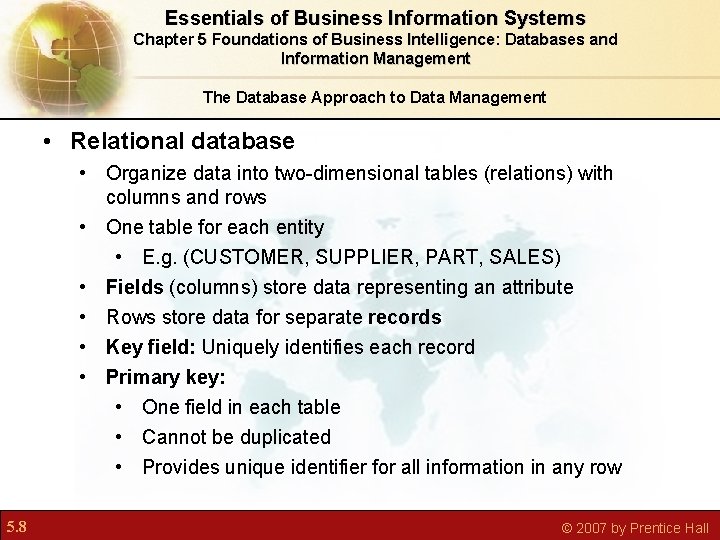 Essentials of Business Information Systems Chapter 5 Foundations of Business Intelligence: Databases and Information