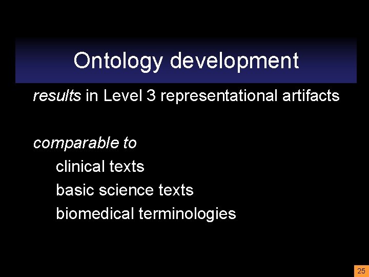 Ontology development results in Level 3 representational artifacts comparable to clinical texts basic science