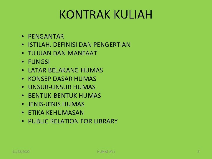 KONTRAK KULIAH • • • PENGANTAR ISTILAH, DEFINISI DAN PENGERTIAN TUJUAN DAN MANFAAT FUNGSI