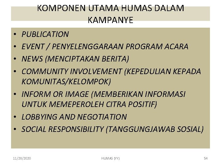 KOMPONEN UTAMA HUMAS DALAM KAMPANYE PUBLICATION EVENT / PENYELENGGARAAN PROGRAM ACARA NEWS (MENCIPTAKAN BERITA)