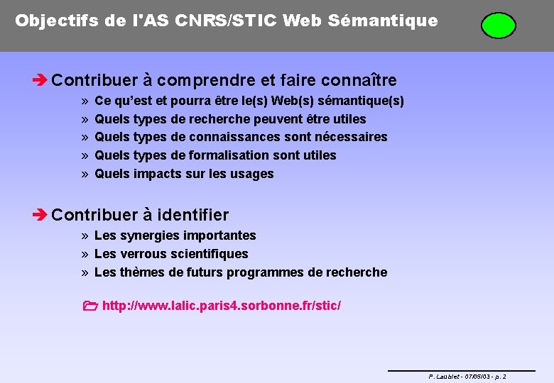 Objectifs de l'AS CNRS/STIC Web Sémantique è Contribuer à comprendre et faire connaître »