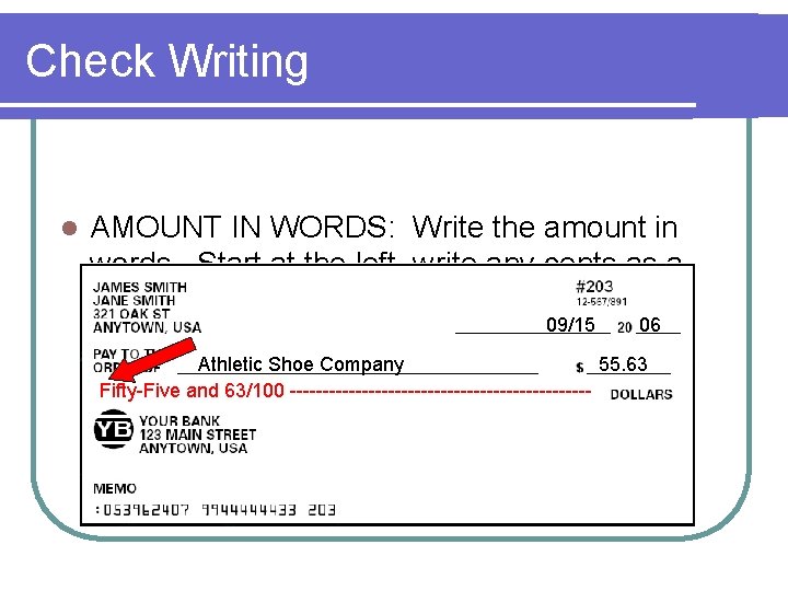 Check Writing l AMOUNT IN WORDS: Write the amount in words. Start at the