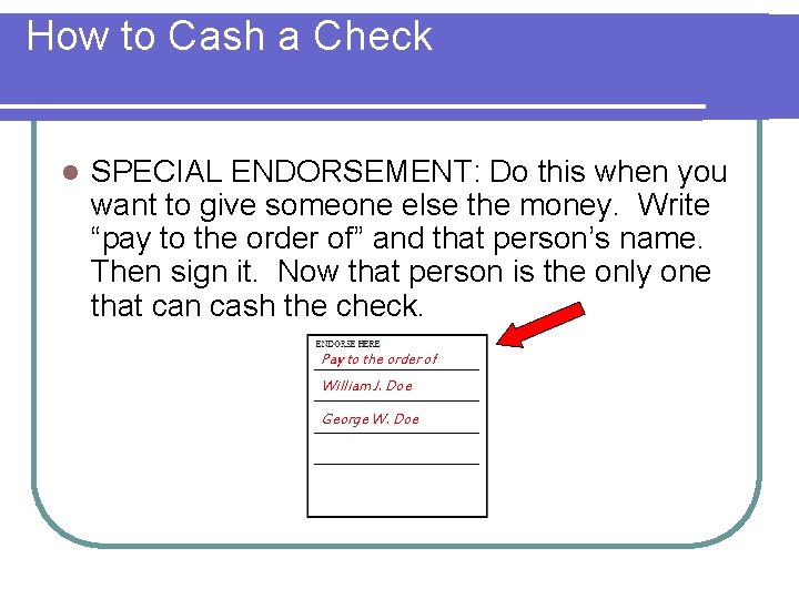How to Cash a Check l SPECIAL ENDORSEMENT: Do this when you want to