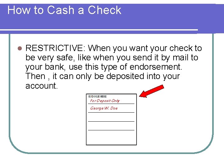 How to Cash a Check l RESTRICTIVE: When you want your check to be