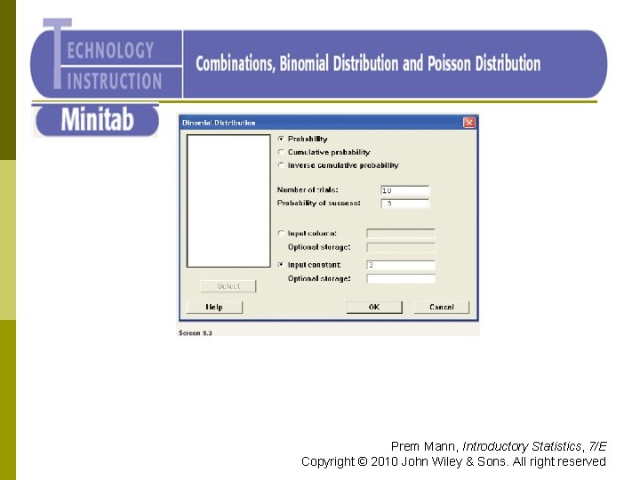 Minitab Prem Mann, Introductory Statistics, 7/E Copyright © 2010 John Wiley & Sons. All