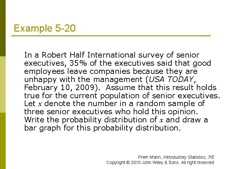 Example 5 -20 In a Robert Half International survey of senior executives, 35% of