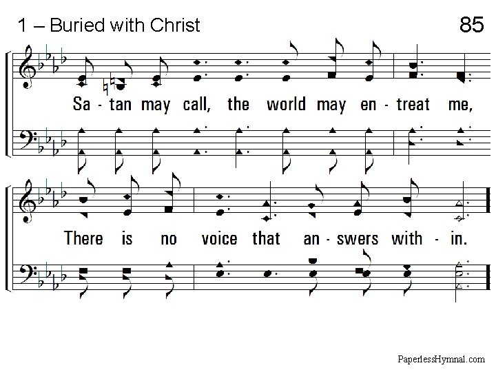 1 – Buried with Christ 85 Paperless. Hymnal. com 
