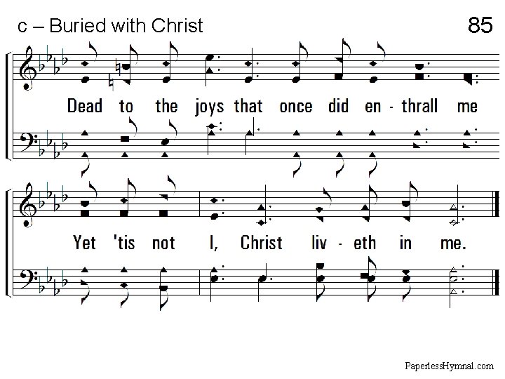 c – Buried with Christ 85 Paperless. Hymnal. com 