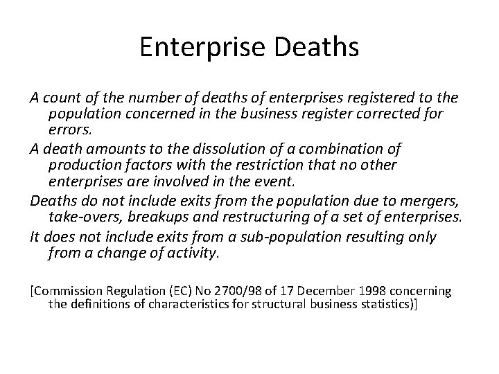 Enterprise Deaths A count of the number of deaths of enterprises registered to the