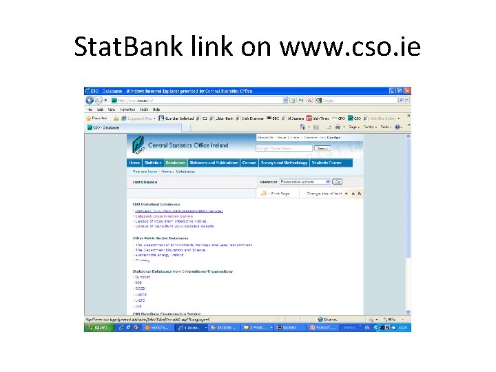 Stat. Bank link on www. cso. ie 