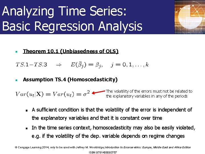 Analyzing Time Series: Basic Regression Analysis Theorem 10. 1 (Unbiasedness of OLS) Assumption TS.