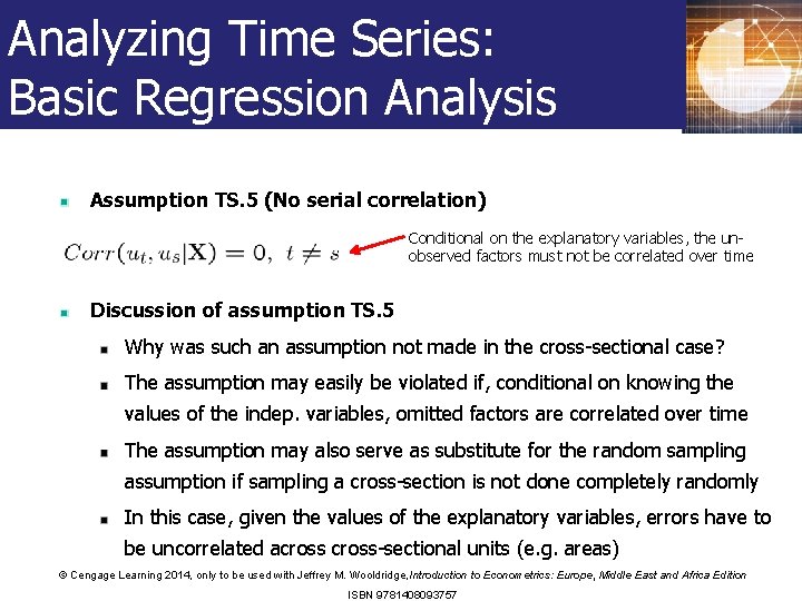 Analyzing Time Series: Basic Regression Analysis Assumption TS. 5 (No serial correlation) Conditional on