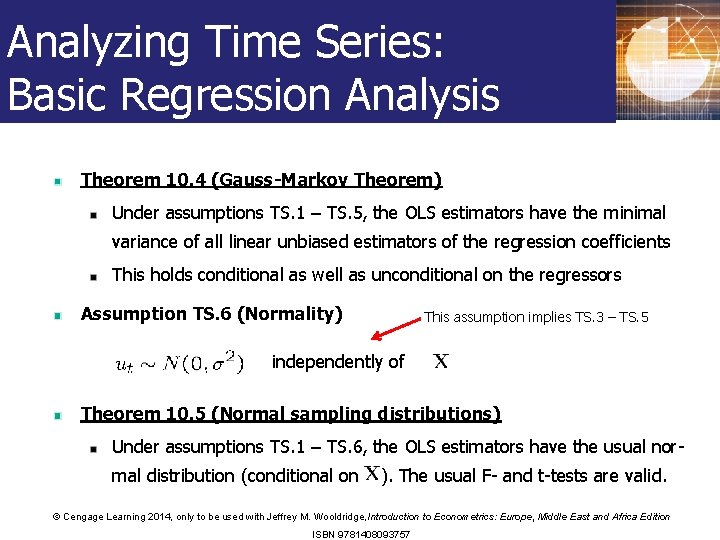 Analyzing Time Series: Basic Regression Analysis Theorem 10. 4 (Gauss-Markov Theorem) Under assumptions TS.
