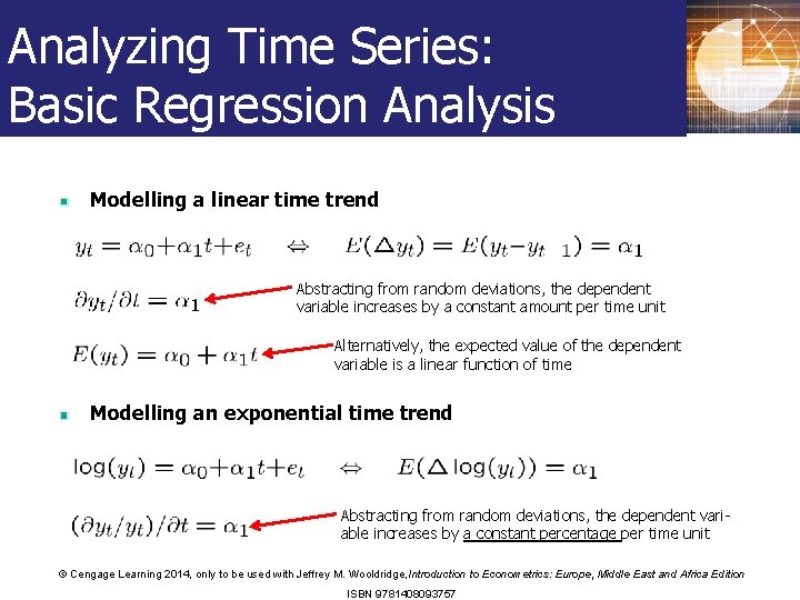 Analyzing Time Series: Basic Regression Analysis Modelling a linear time trend Abstracting from random