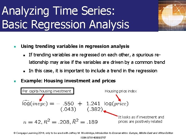 Analyzing Time Series: Basic Regression Analysis Using trending variables in regression analysis If trending