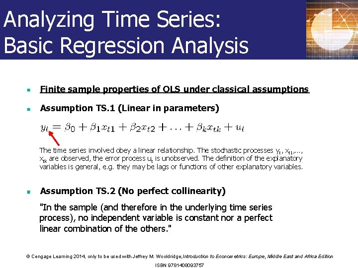 Analyzing Time Series: Basic Regression Analysis Finite sample properties of OLS under classical assumptions