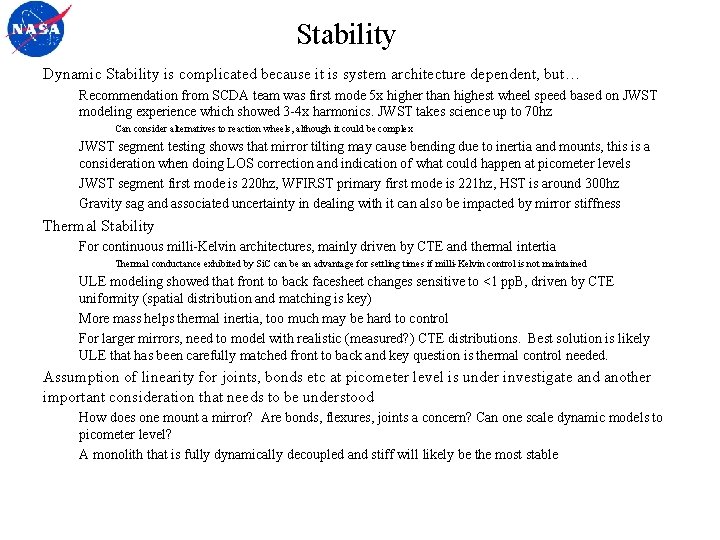 Stability Dynamic Stability is complicated because it is system architecture dependent, but… Recommendation from