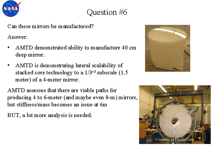 Question #6 Can these mirrors be manufactured? Answer: • AMTD demonstrated ability to manufacture