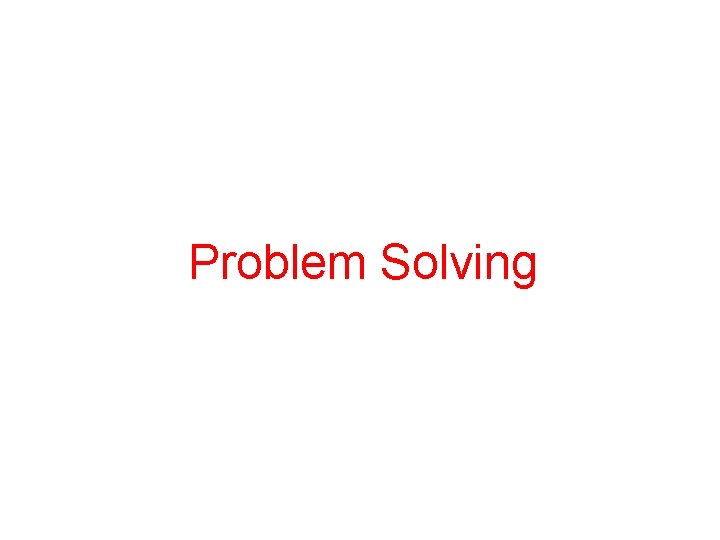 Problem Solving 