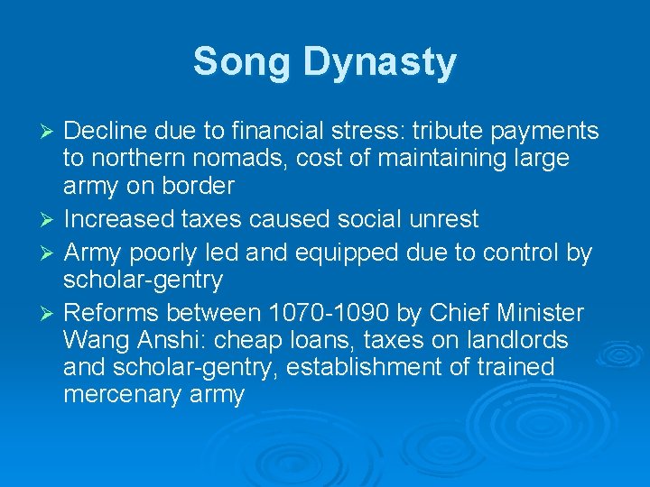 Song Dynasty Decline due to financial stress: tribute payments to northern nomads, cost of
