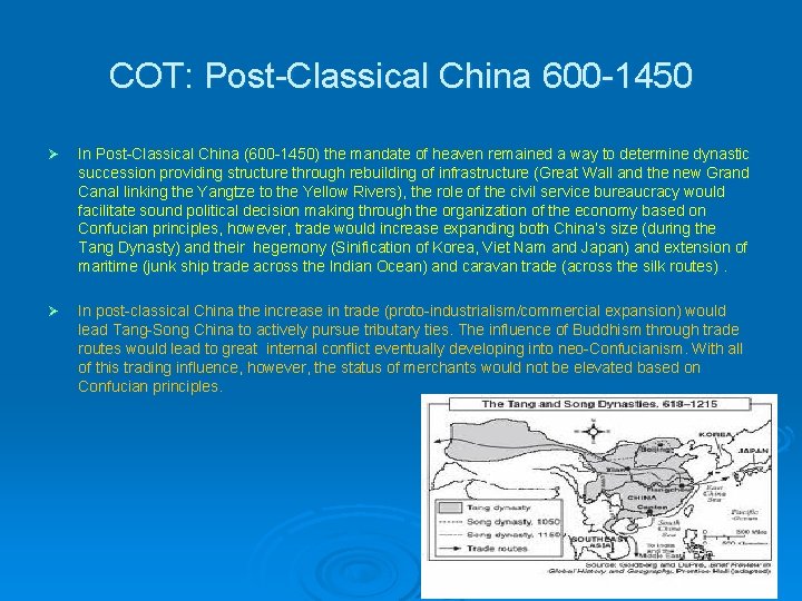 COT: Post-Classical China 600 -1450 Ø In Post-Classical China (600 -1450) the mandate of