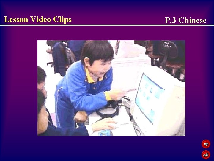Lesson Video Clips P. 3 Chinese 