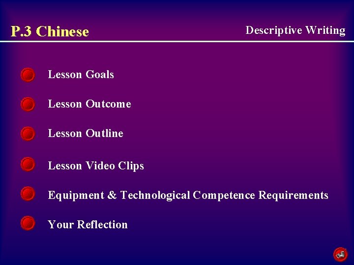 P. 3 Chinese Descriptive Writing Lesson Goals Lesson Outcome Lesson Outline Lesson Video Clips