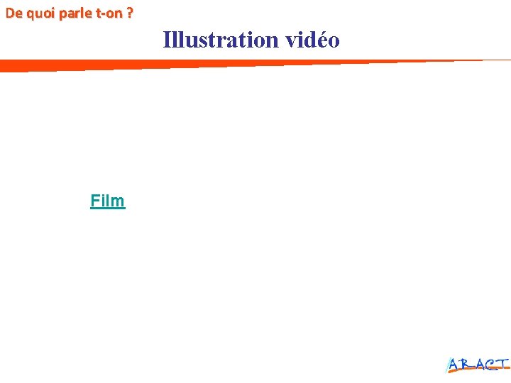 De quoi parle t-on ? Facteurs de risques Illustration vidéo Film 