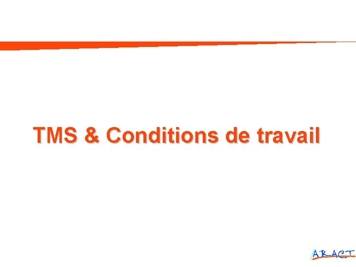 TMS & Conditions de travail 