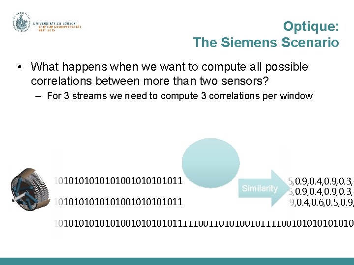 Optique: The Siemens Scenario • What happens when we want to compute all possible