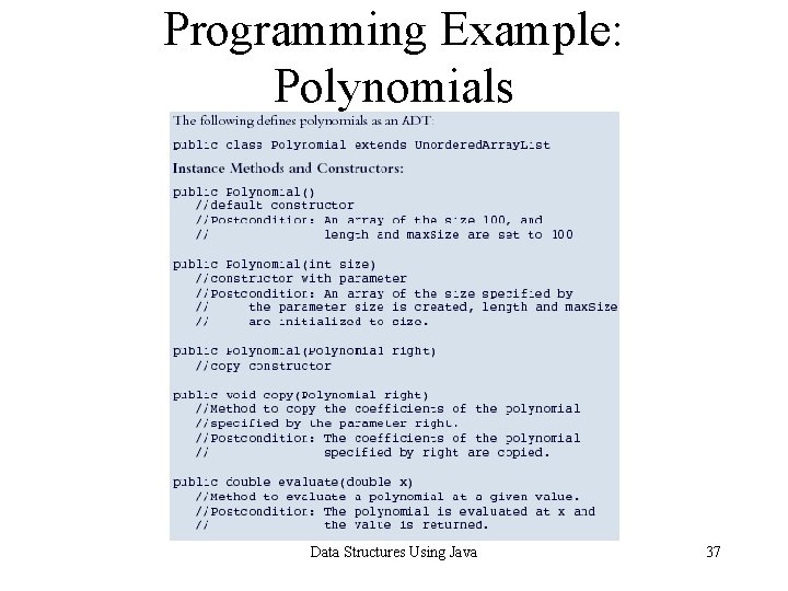 Programming Example: Polynomials Data Structures Using Java 37 