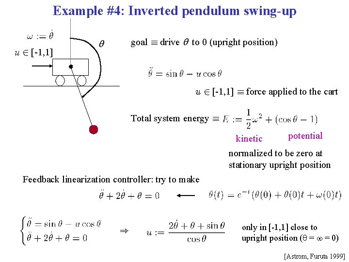 Example #4: Inverted pendulum swing-up u 2 [-1, 1] goal ´ drive q to