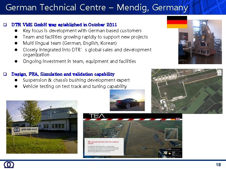 German Technical Centre – Mendig, Germany q DTR l l l VMS Gmb. H
