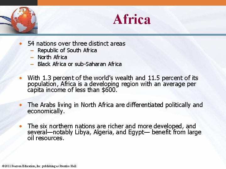 Africa • 54 nations over three distinct areas – Republic of South Africa –
